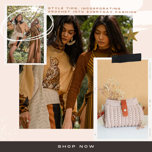 Style Tips: Incorporating Crochet into Everyday Fashion
