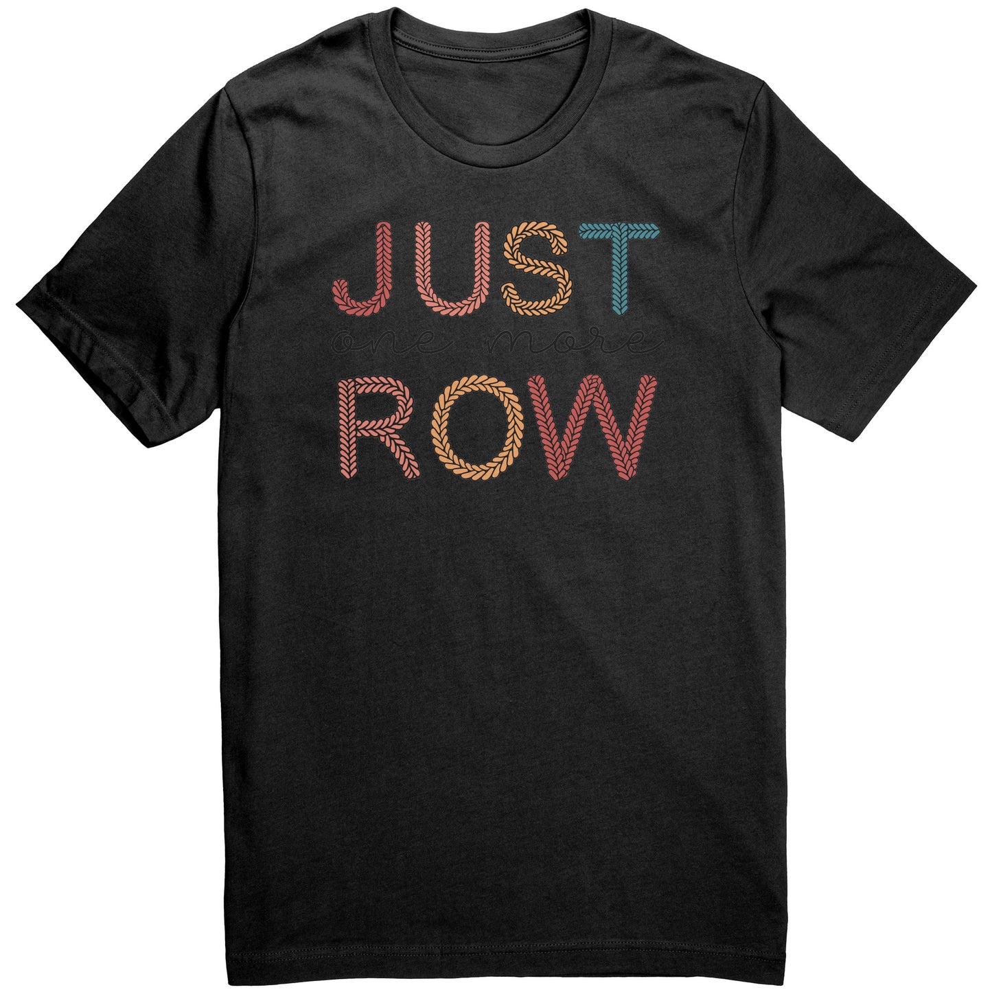 Just one more Row Tee