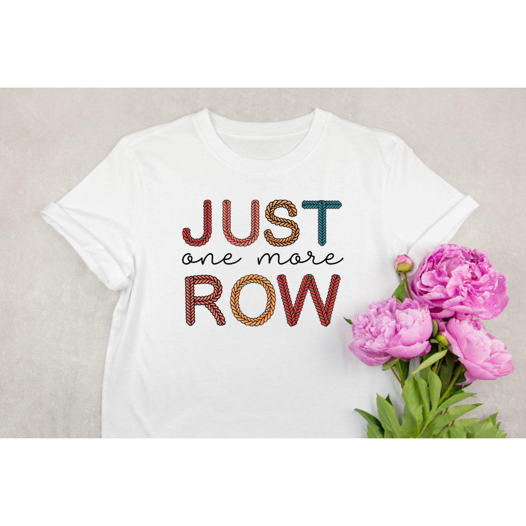 Just one more Row Tee