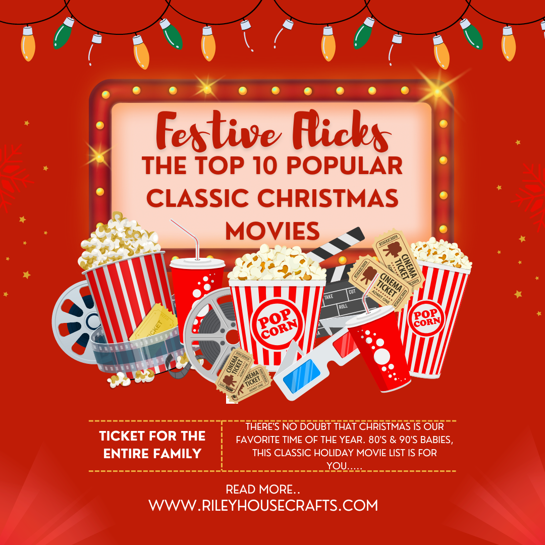 Festive Flicks: The Top 10 Popular Classic Christmas Movies – Riley House Crafts