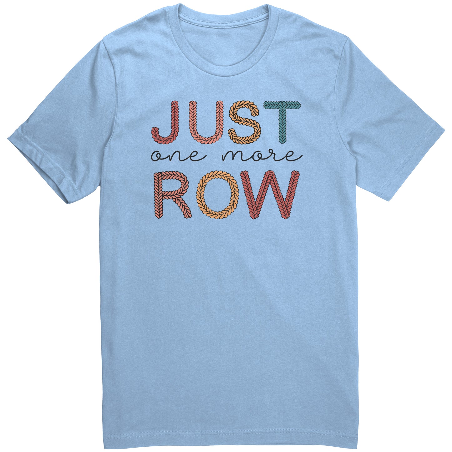 Just one more Row Tee